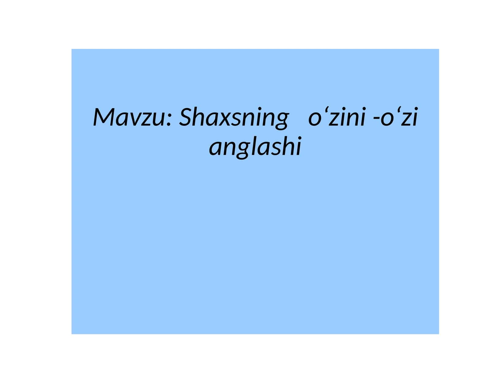 Shaxsning oʻzini-oʻzianglashi 1