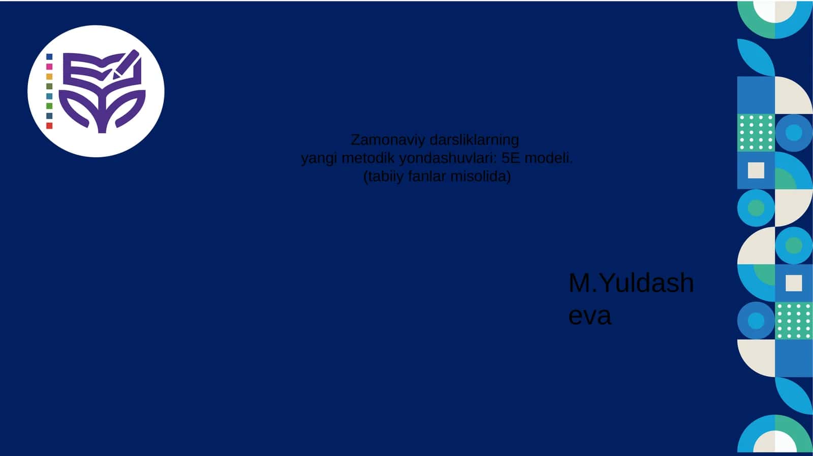 Yangi metodik yondashuvlar: 5E modeli 1