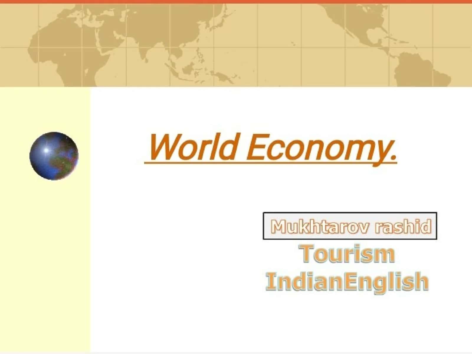 The World Economy—An Overview 1