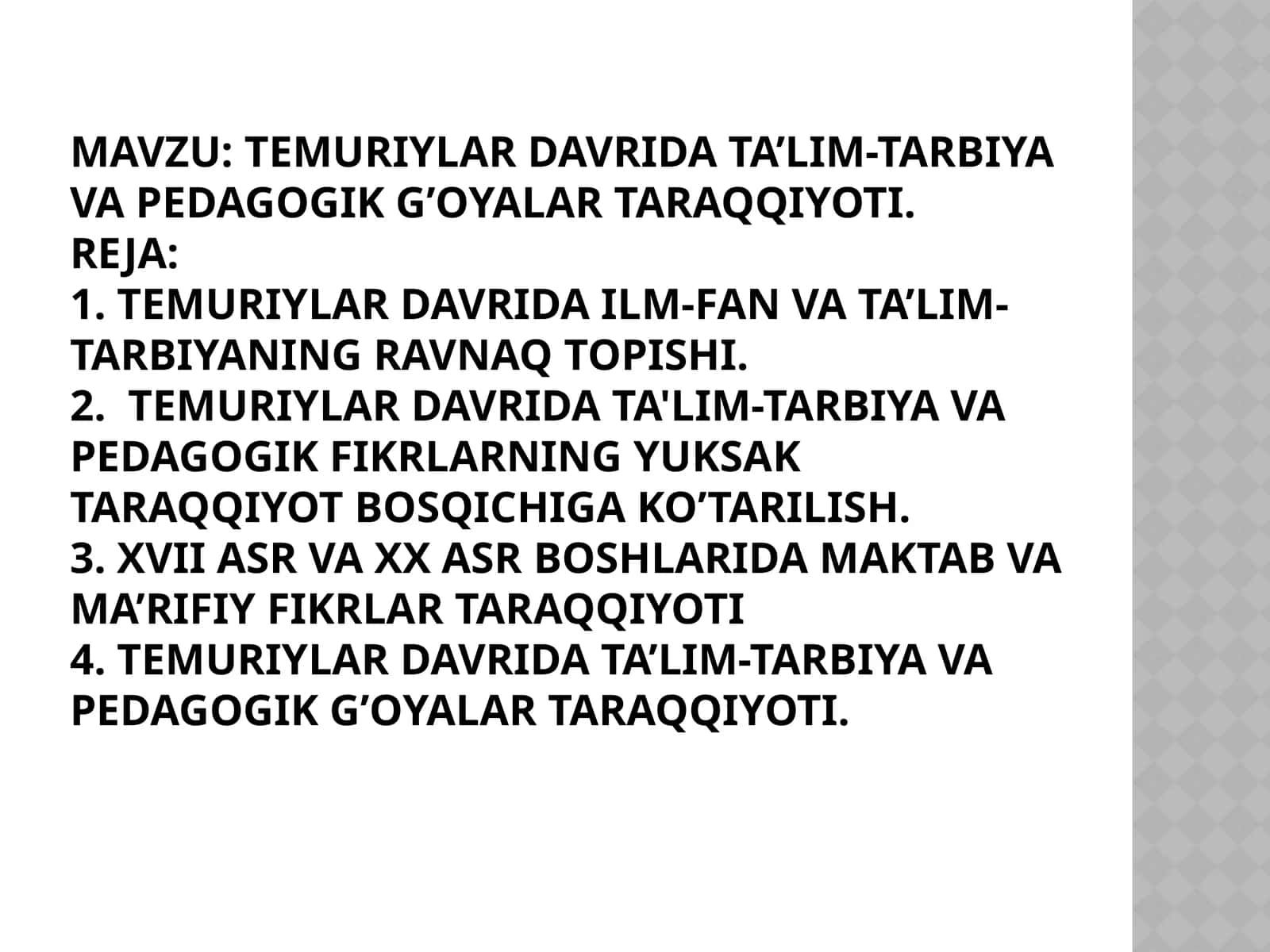 temuriylar davrida ta’lim-tarbiya va pedagogik g’oyalar taraqqiyoti. 1