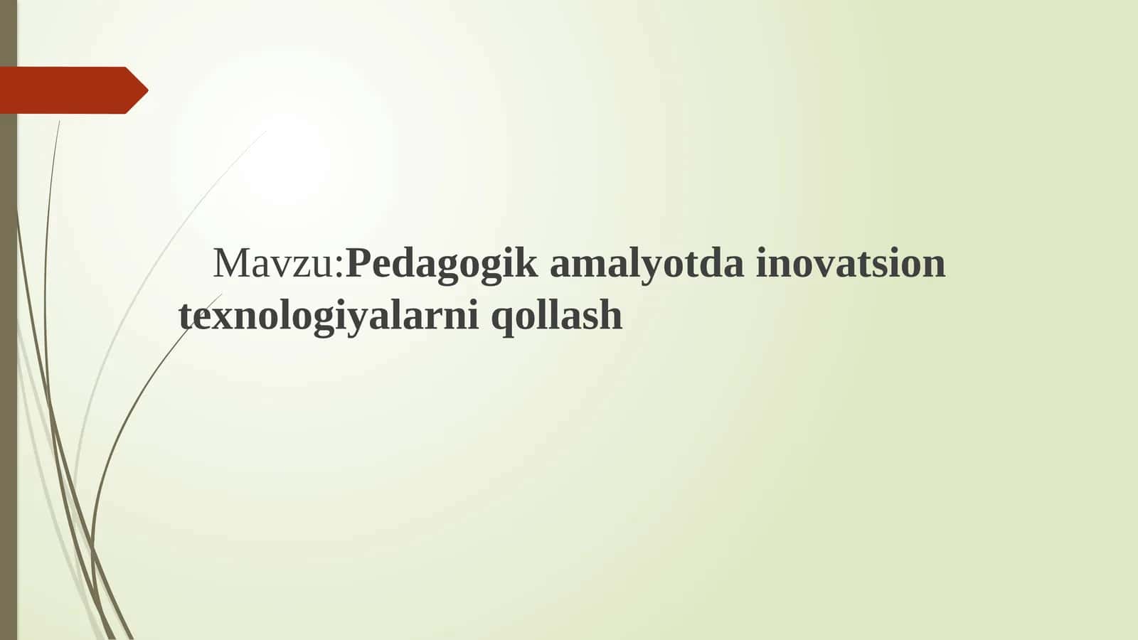 Pedagogik amalyotda inovatsion texnologiyalarni qollash 1