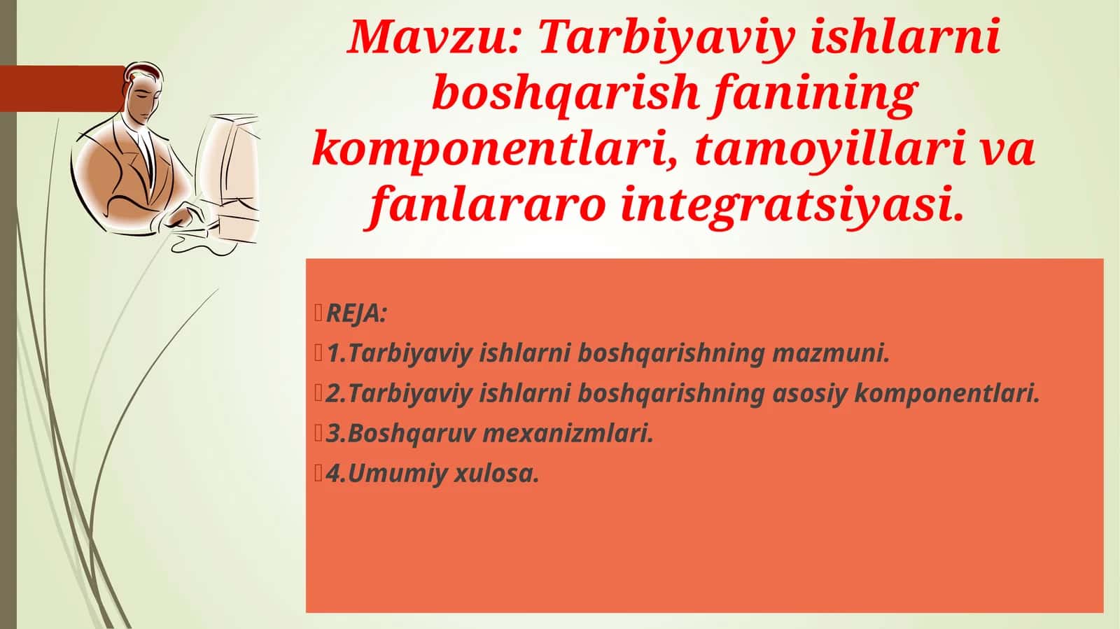 Tarbiyaviy ishlarni boshqarish fanining komponentlari, tamoyillari va fanlararo integratsiyasi 1