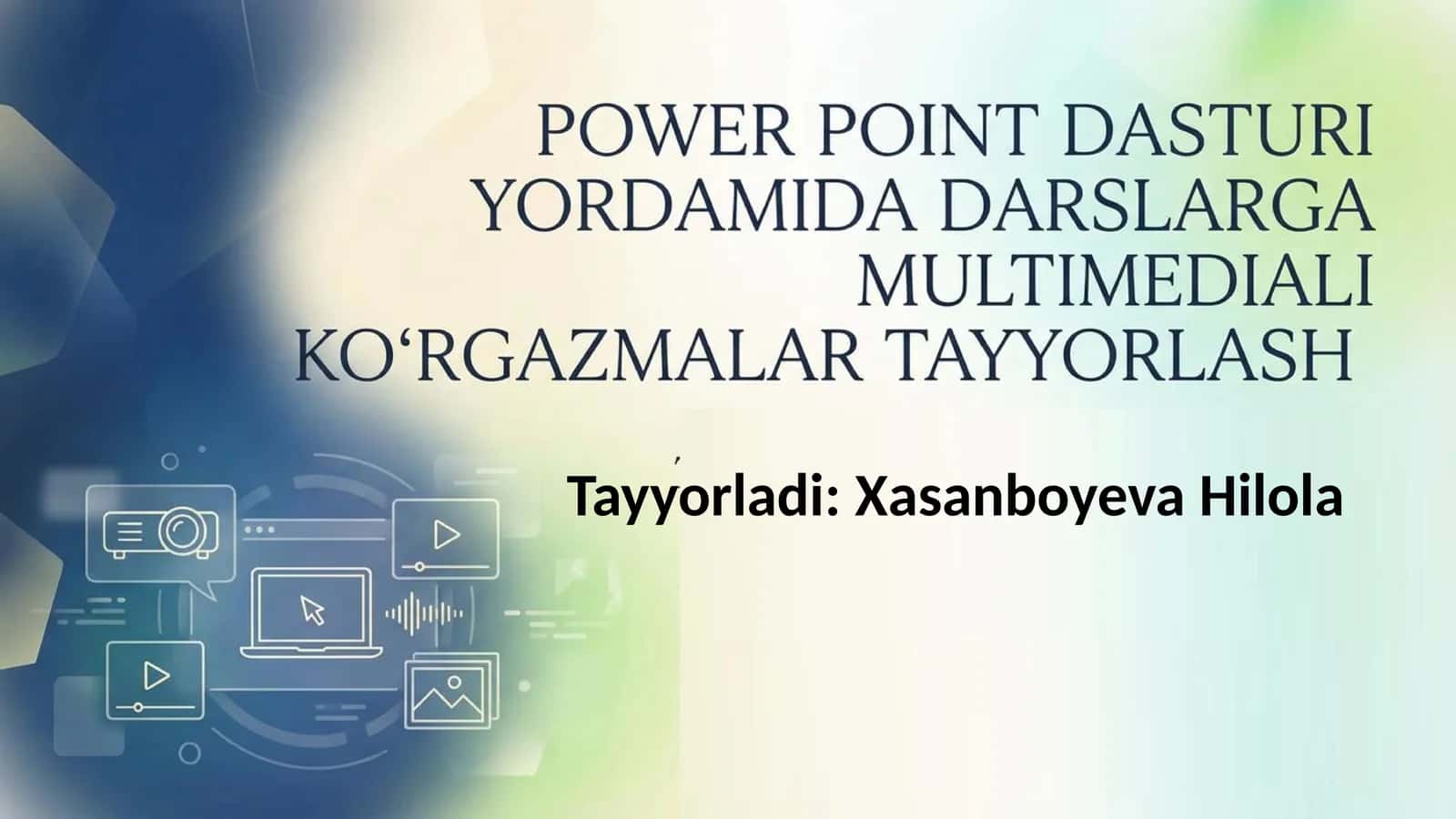 Tayyorladi:XasanboyevaHilola 1