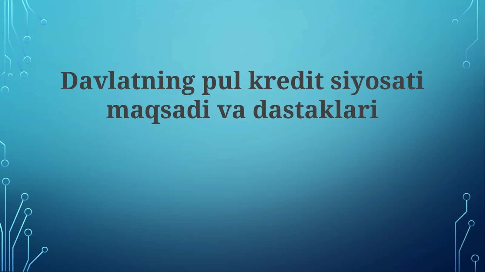 Davlatning pul kredit siyosati maqsadlari va dastaklari 1