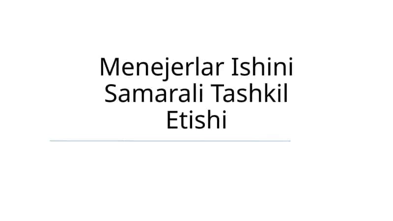 Menejerlar Ishini Samarali Tashkil Etishi 1