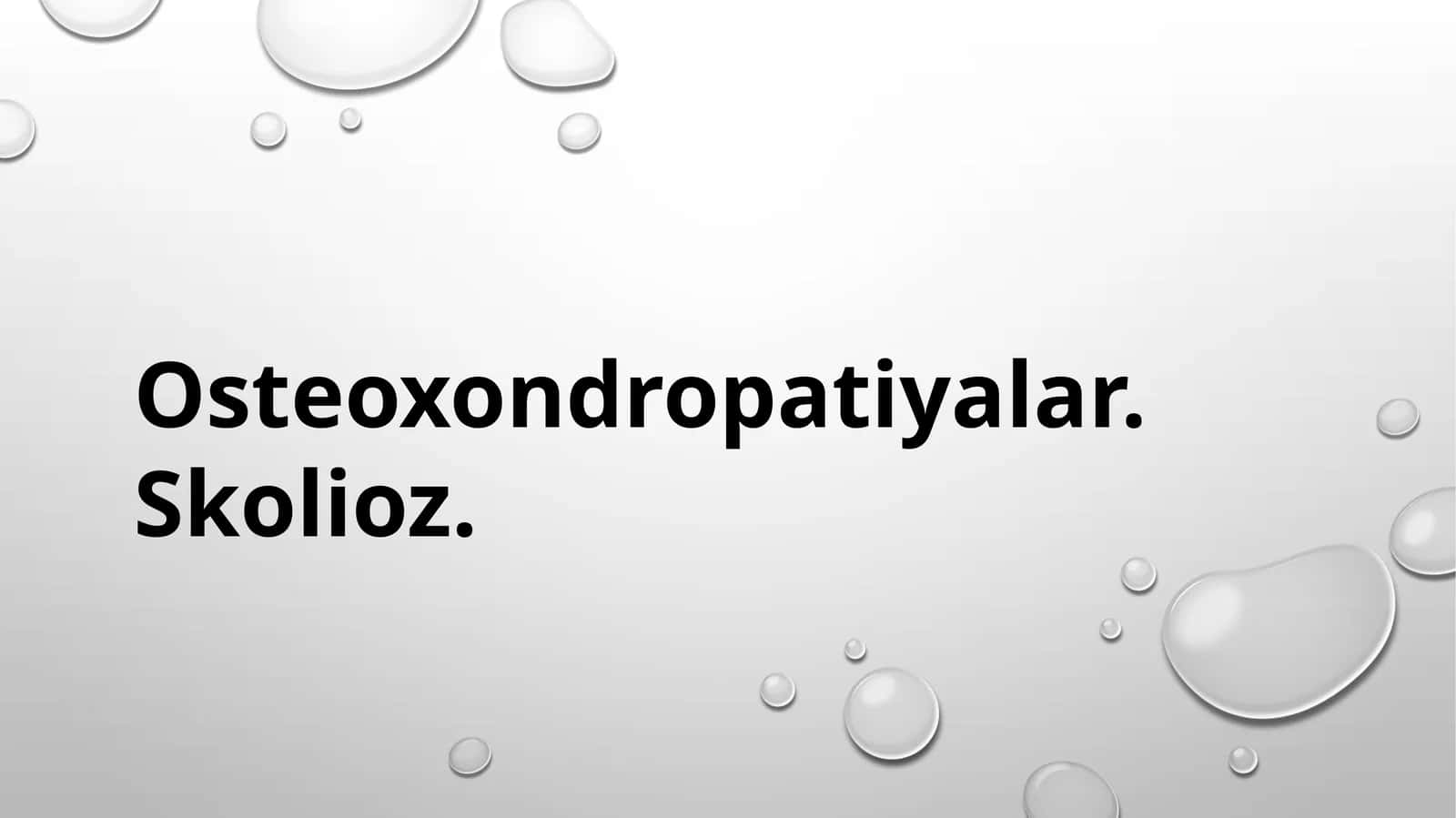 Osteoxondropatiyalar. Skolioz. 1