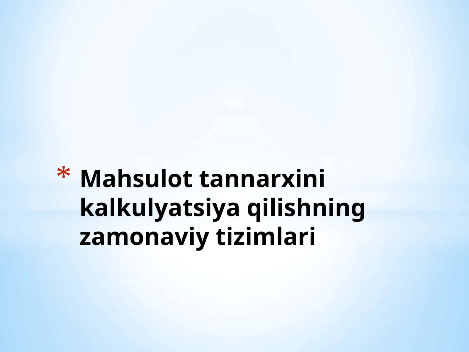 Mаhsulоt tаnnаrхini kаlkulyatsiya qilishning zаmоnаviy tizimlаri 1