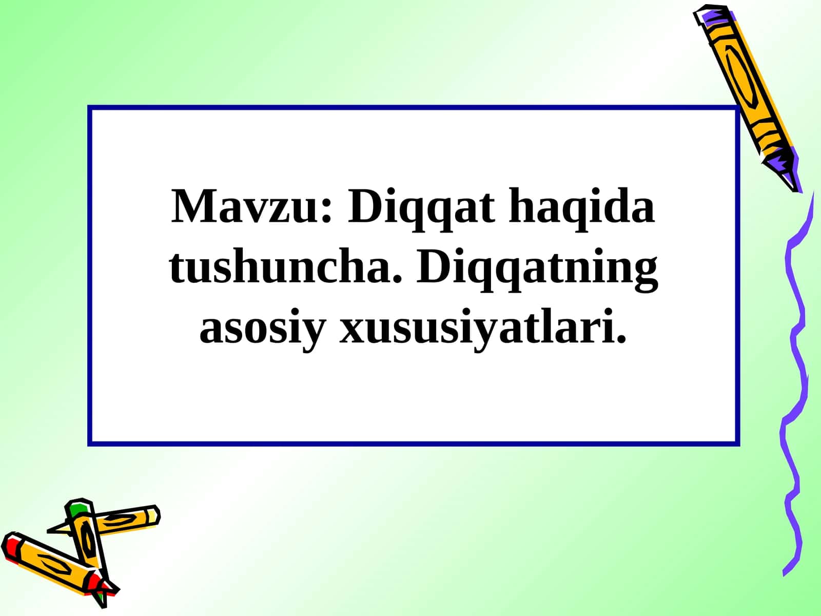 Diqqatning asosiy xususiyatlari 1
