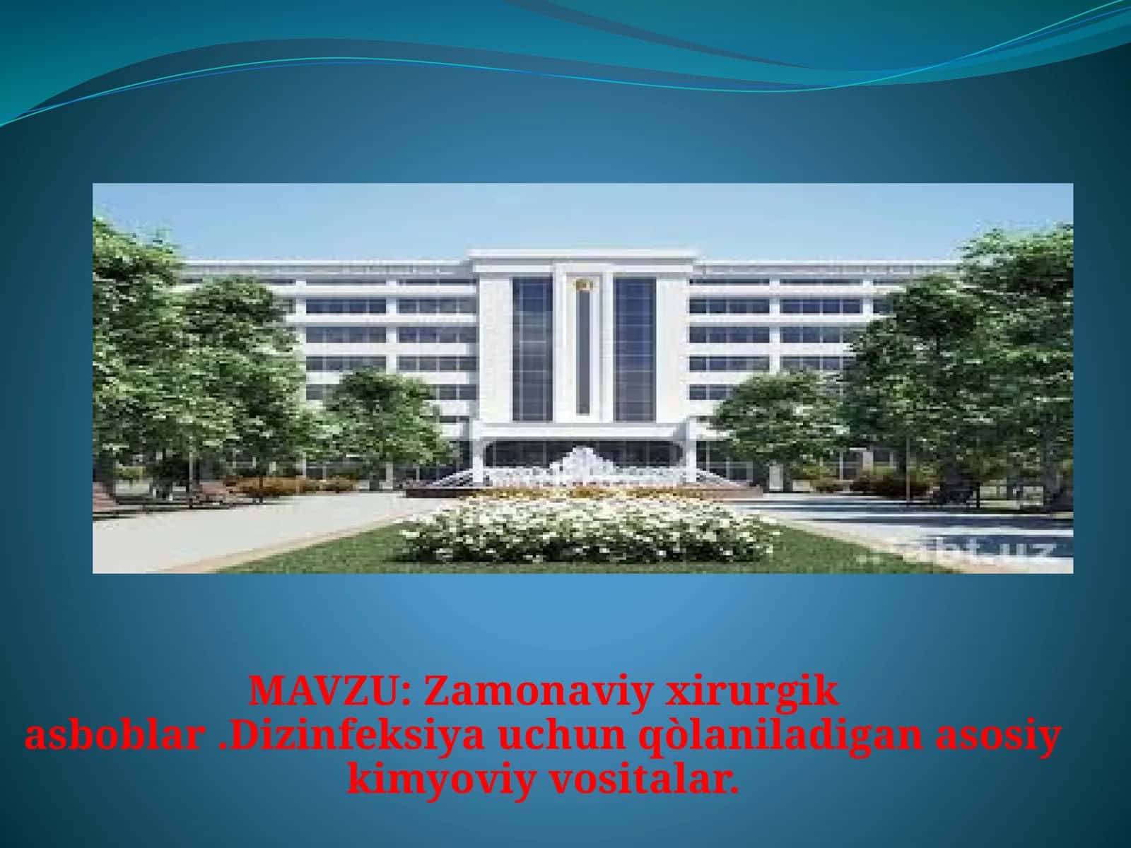 Zamonaviy xirurgik asboblar .Dizinfeksiya uchun qòlaniladigan asosiy kimyoviy vositalar. 1