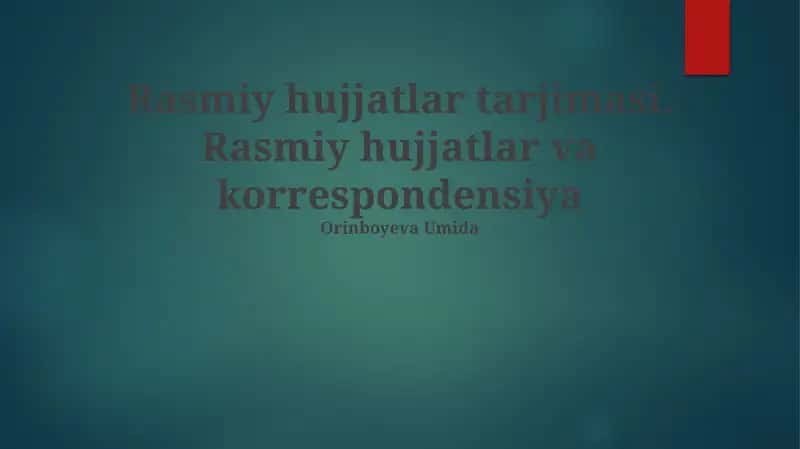 Rasmiy hujjatlar tarjimasi. Rasmiy hujjatlar va korrespondensiya 1