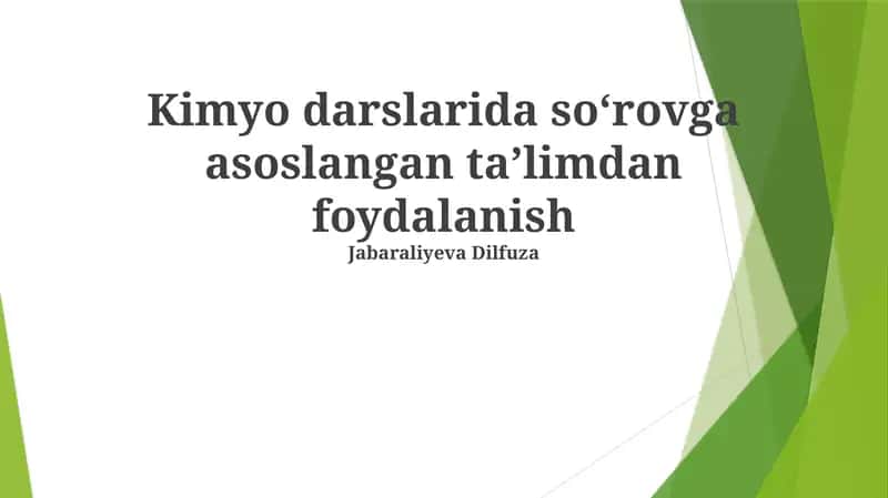 Kimyo darslarida soʻrovga asoslangan taʼlimdan foydalanish 1