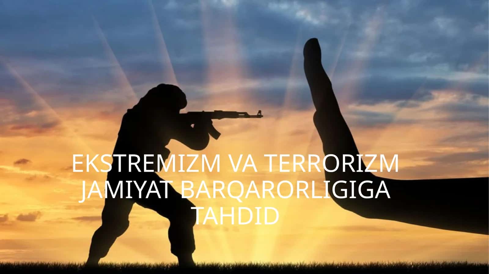 Ekstremizm va terrorizm jamiyat barqarorligiga tahdid 1