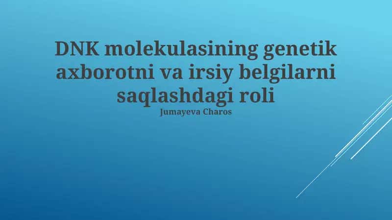 DNK molekulasining genetik axborotni va irsiy belgilarni saqlashdagi roli 1