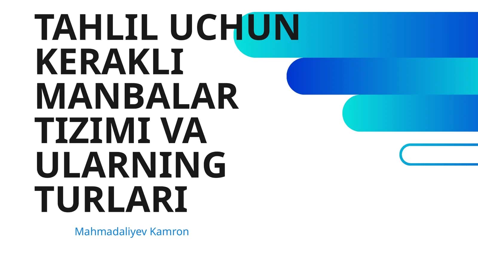 TAHLIL UCHUN KERAKLI MANBALAR TIZIMI VA ULARNING TURLARI 1