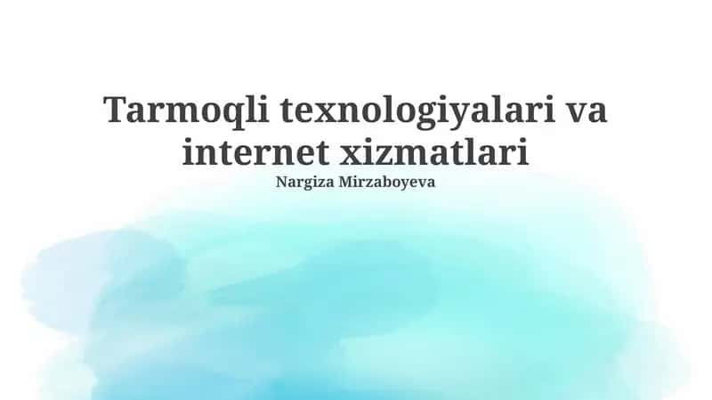 Tarmoqli texnologiyalari va internet xizmatlari 1