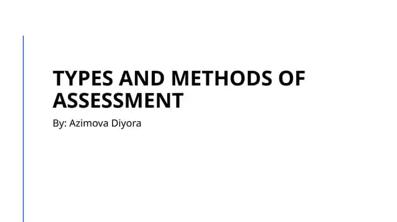 Types and methods of assessment 1
