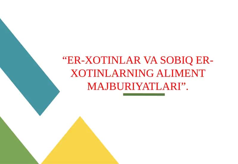 ER-XOTINLAR VA SOBIQ ER-XOTINLARNING ALIMENT MAJBURIYATLARI 1