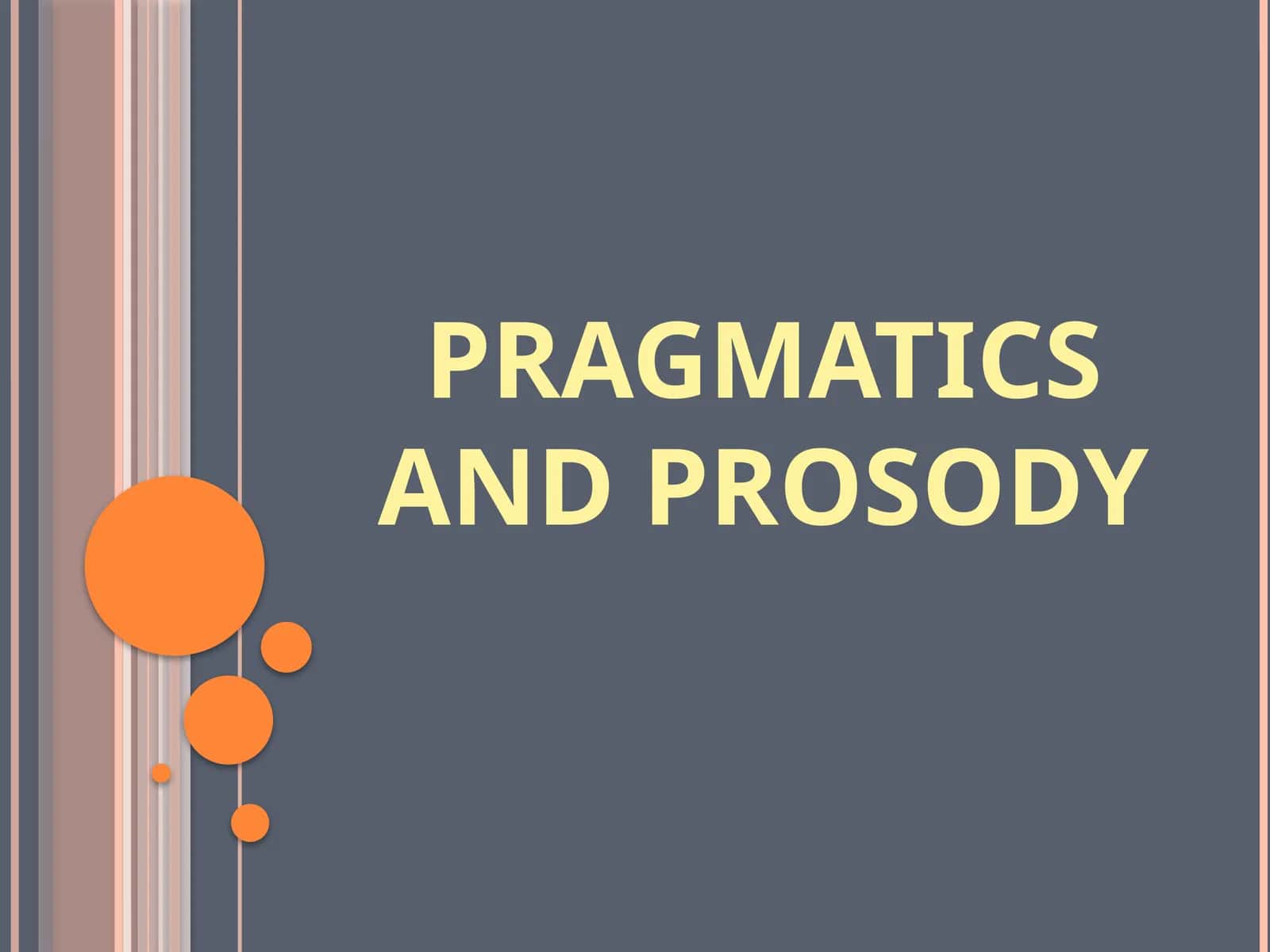 What is pragmatics? 1