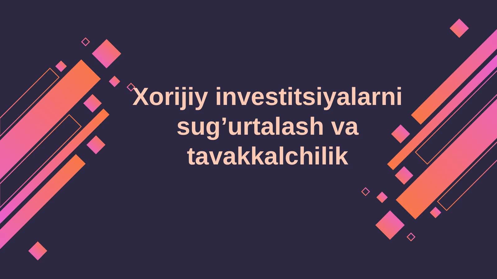 Xorijiy investitsiyalarni sug’urtalash va tavakkalchilik 1