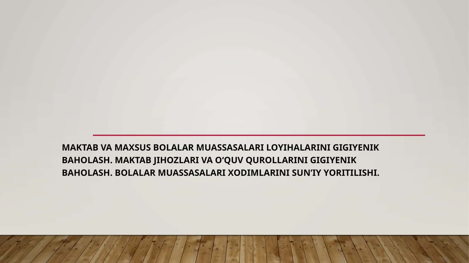 Maktab va maxsus bolalar muassasalari loyihalarini gigiyenik baholash. 1