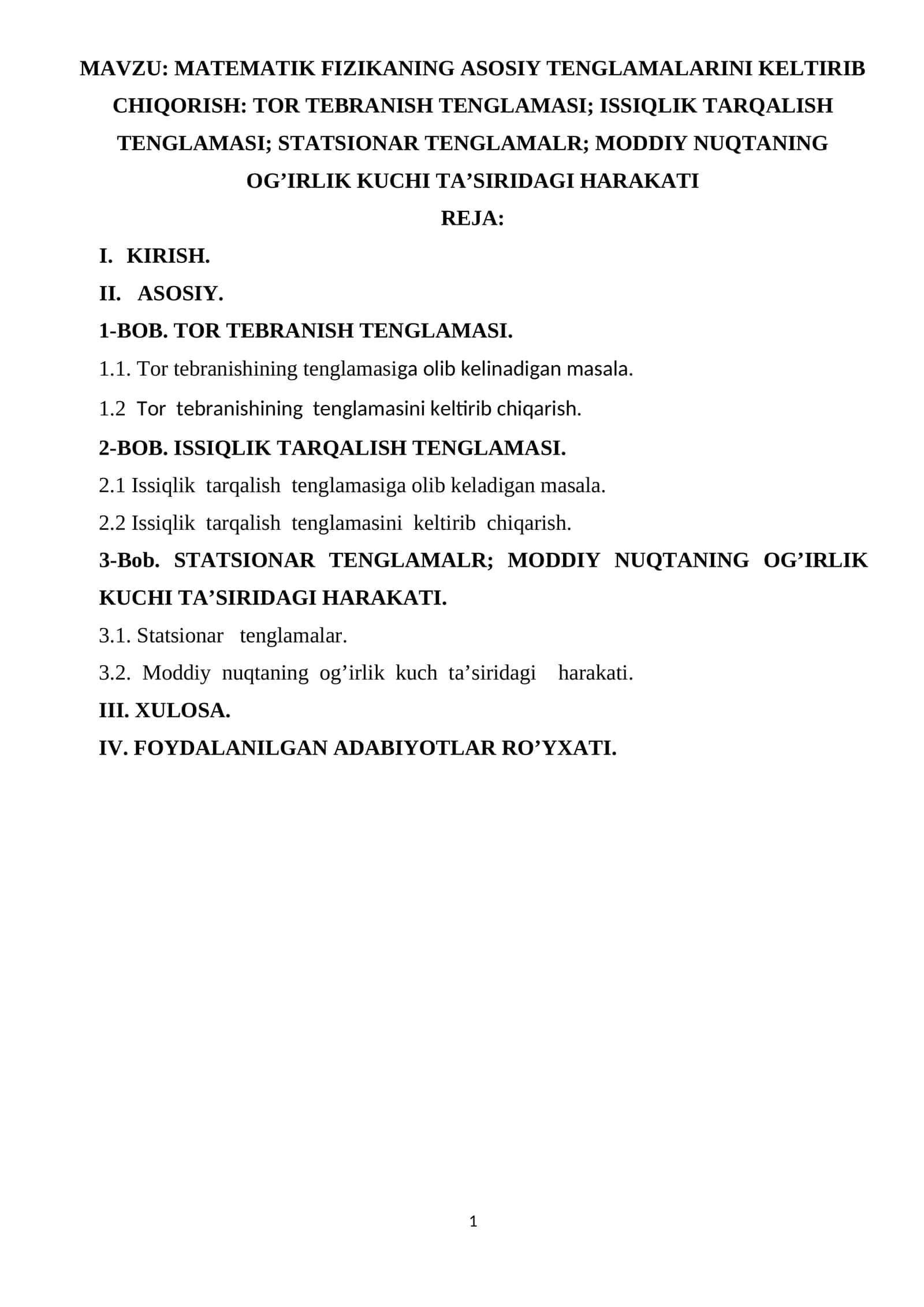 MATEMATIK FIZIKANING ASOSIY TENGLAMALARINI KELTIRIB CHIQORISH: TOR TEBRANISH TENGLAMASI; ISSIQLIK TARQALISH TENGLAMASI; STATSIONAR TENGLAMALR; MODDIY NUQTANING OG’IRLIK KUCHI TA’SIRIDAGI HARAKATI 1