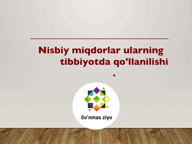 Nisbiy miqdorlar ularning tibbiyotda qo'llanilishi. 1