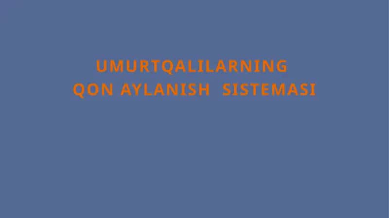 Umurtqalilarning Qon aylanish tizimi 1
