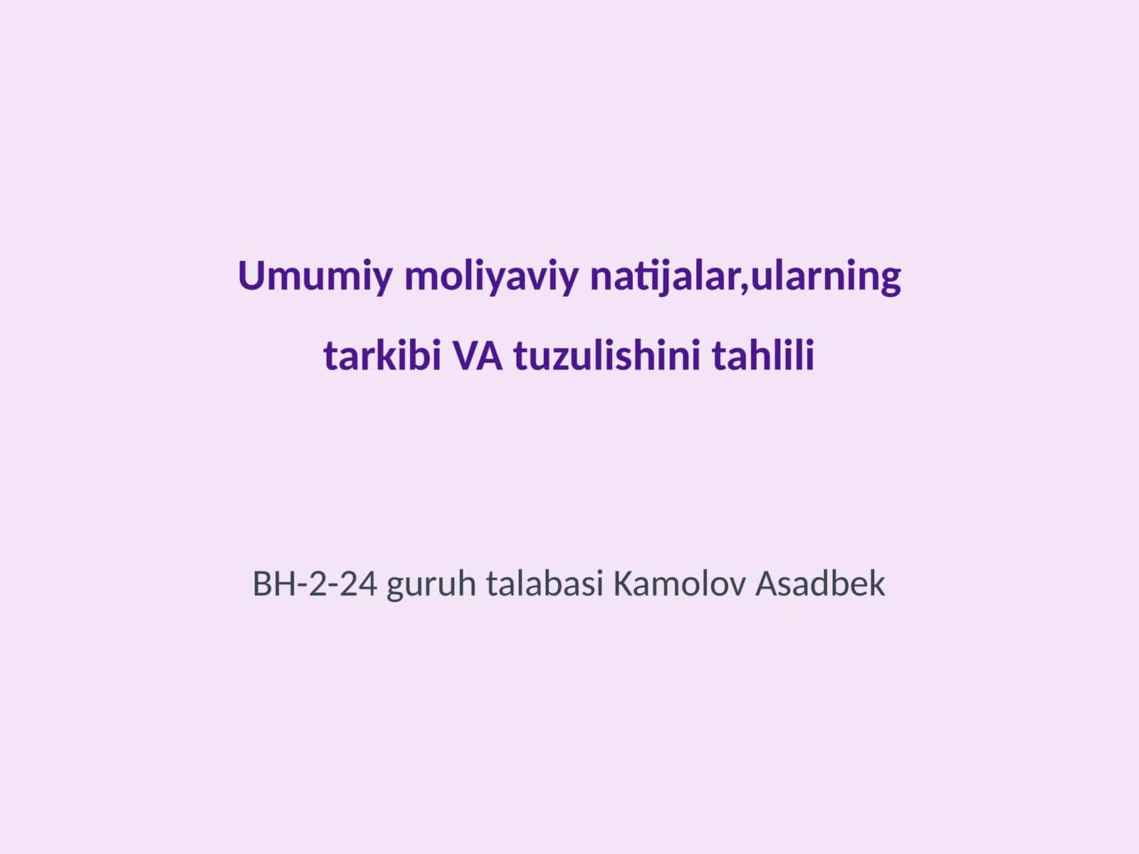 Umumiy moliyaviy natijalarning tarkibi VA tuzulishini tahlili 1