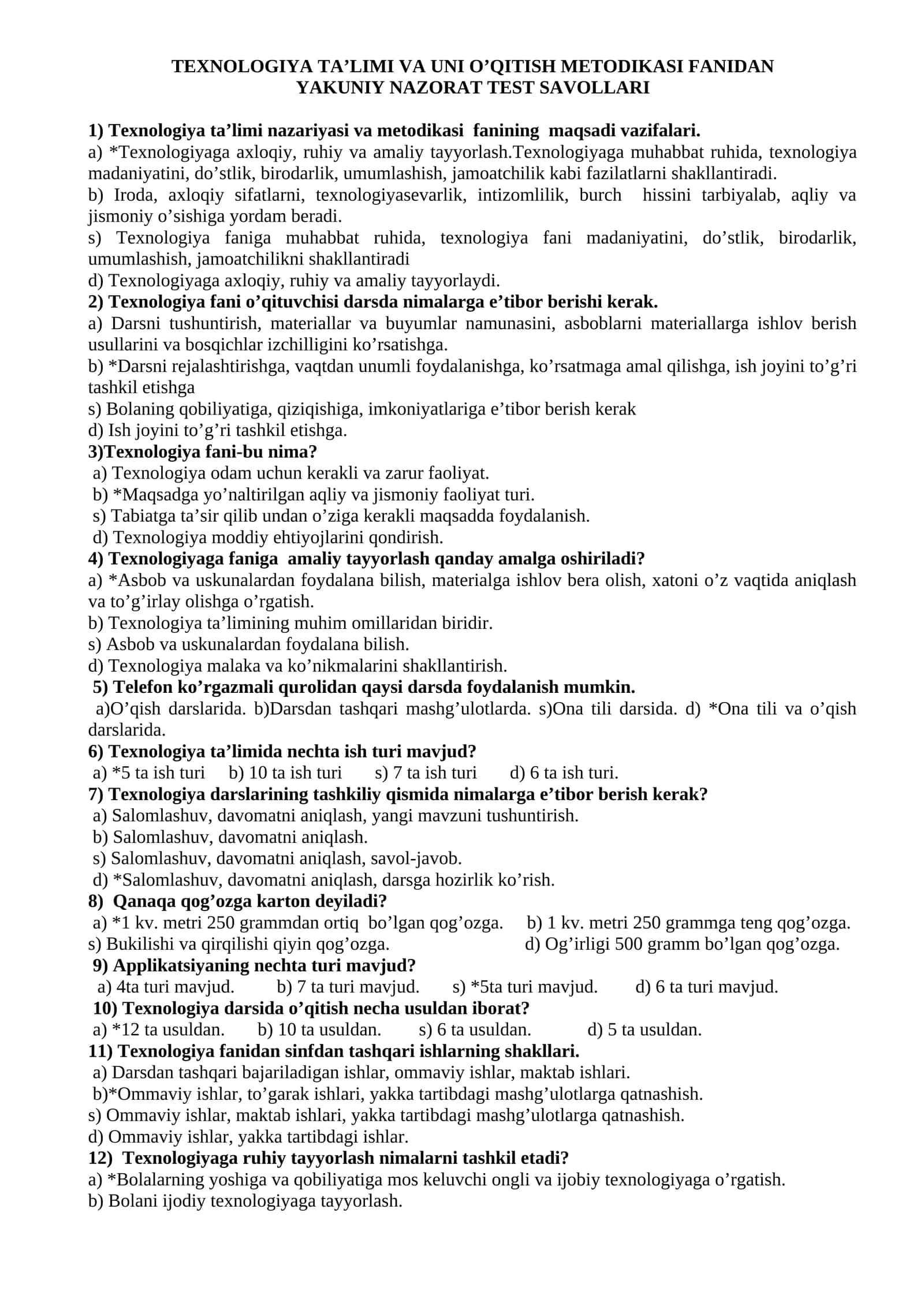 TEXNOLOGIYA TA’LIMI VA UNI O’QITISH METODIKASI FANIDAN   YAKUNIY NAZORAT TEST SAVOLLARI 1