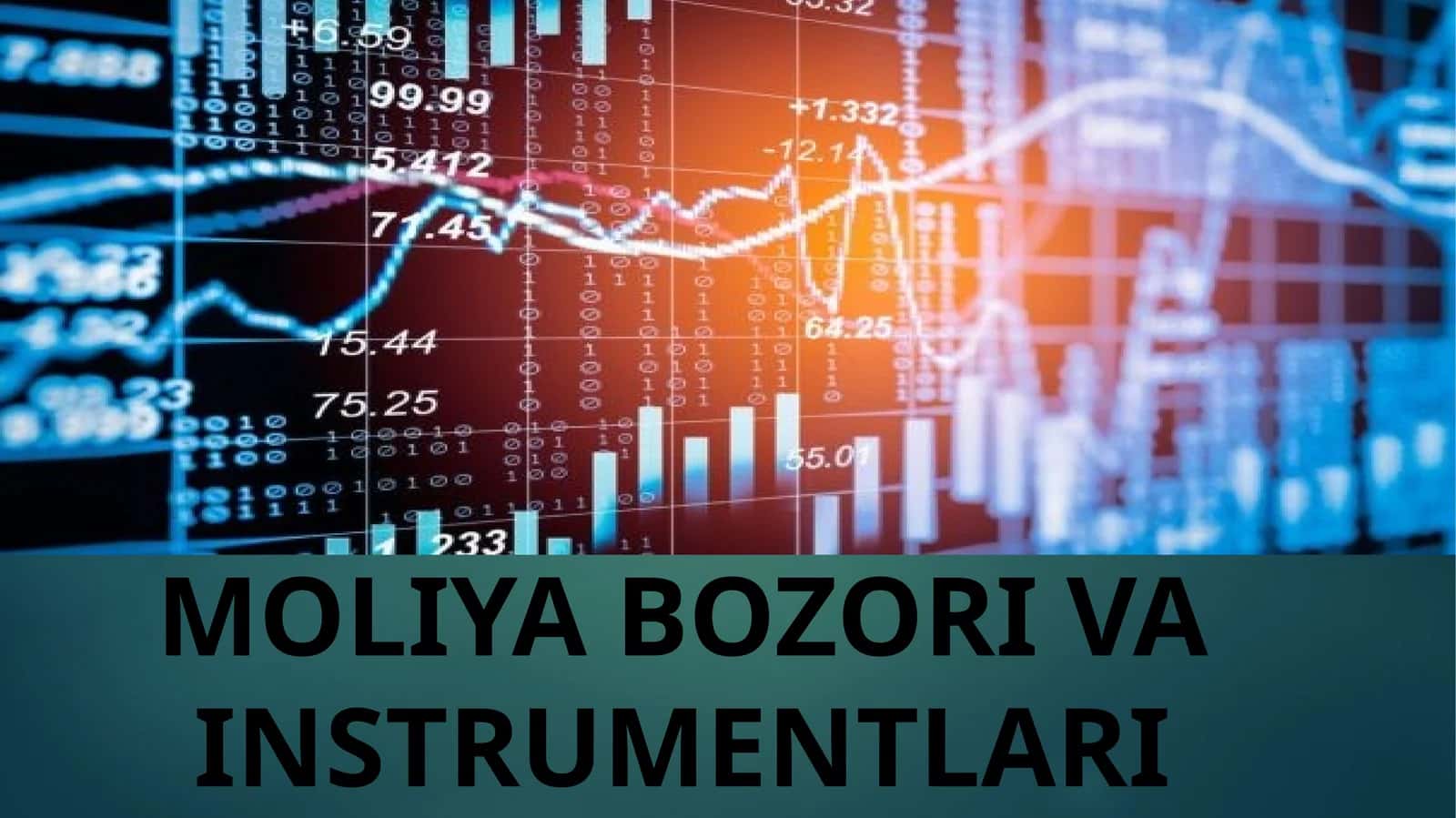 MOLIYA BOZORI VA INSTRUMENTLARI 1