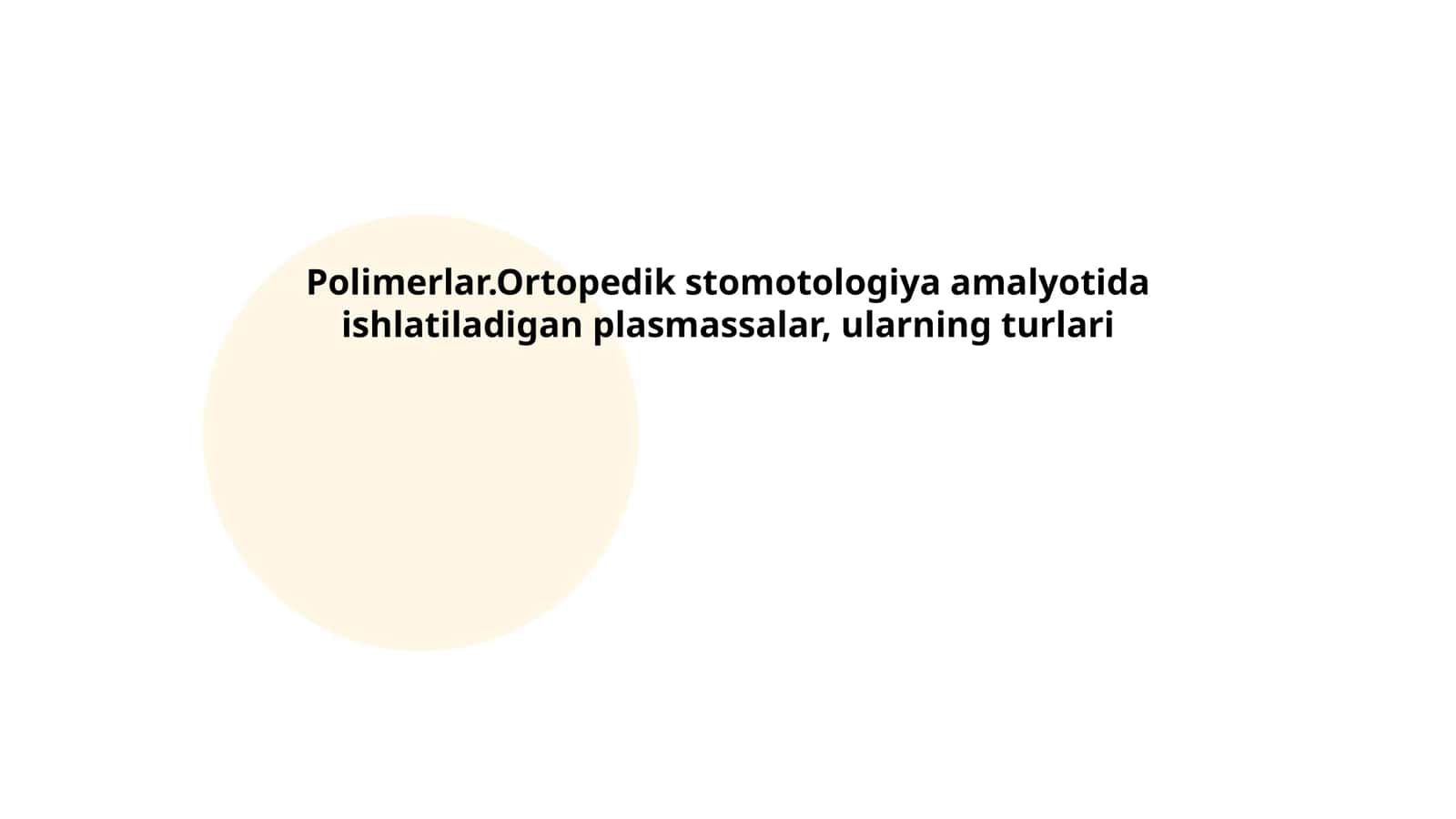 Polimerlar.Ortopedik stomotologiya amalyotida ishlatiladigan plasmassalar, ularning turlari 1