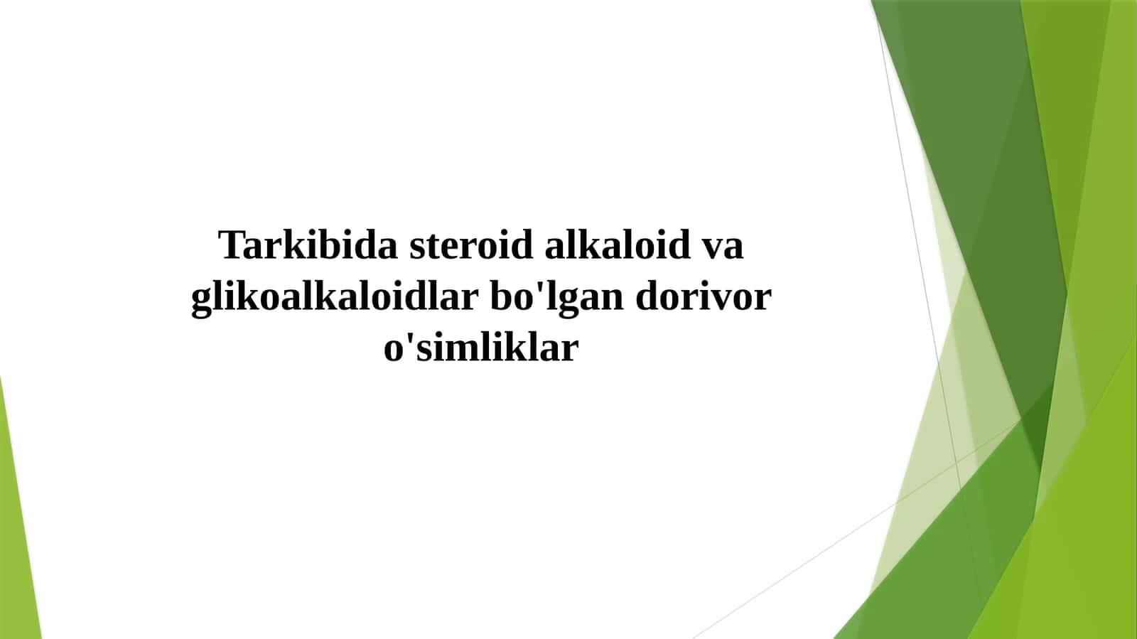 Tarkibida steroid alkaloid va glikoalkaloidlar bo'lgan dorivor o'simliklar 1