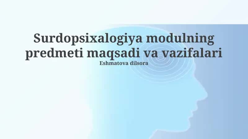 Surdopsixologiya moduli 1