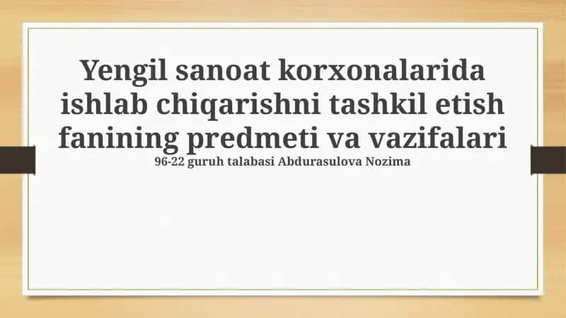 Ishlab chiqarishni tashkil etish fanining predmeti va vazifalari 1
