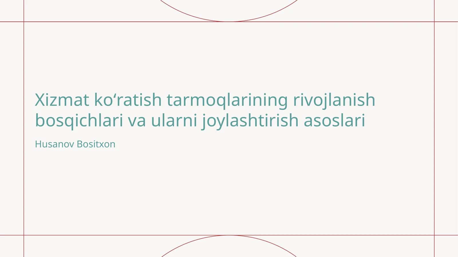 Xizmat koʻratish tarmoqlarining rivojlanish bosqichlari va ularni joylashtirish asoslari 1