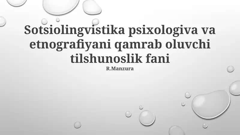 Sotsiolingvistika psixologiva va etnografiyani qamrab oluvchi tilshunoslik fani 1