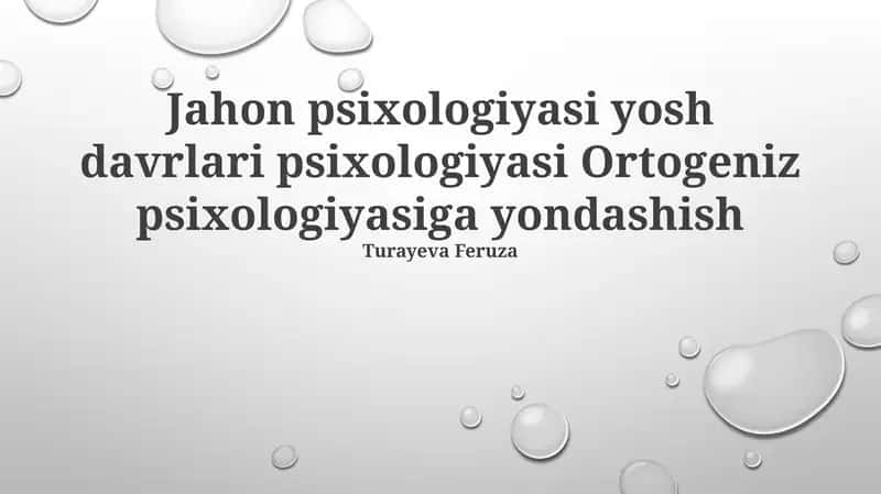 Jahon psixologiyasi yosh davrlari psixologiyasi Ortogeniz psixologiyasiga yondashish 1