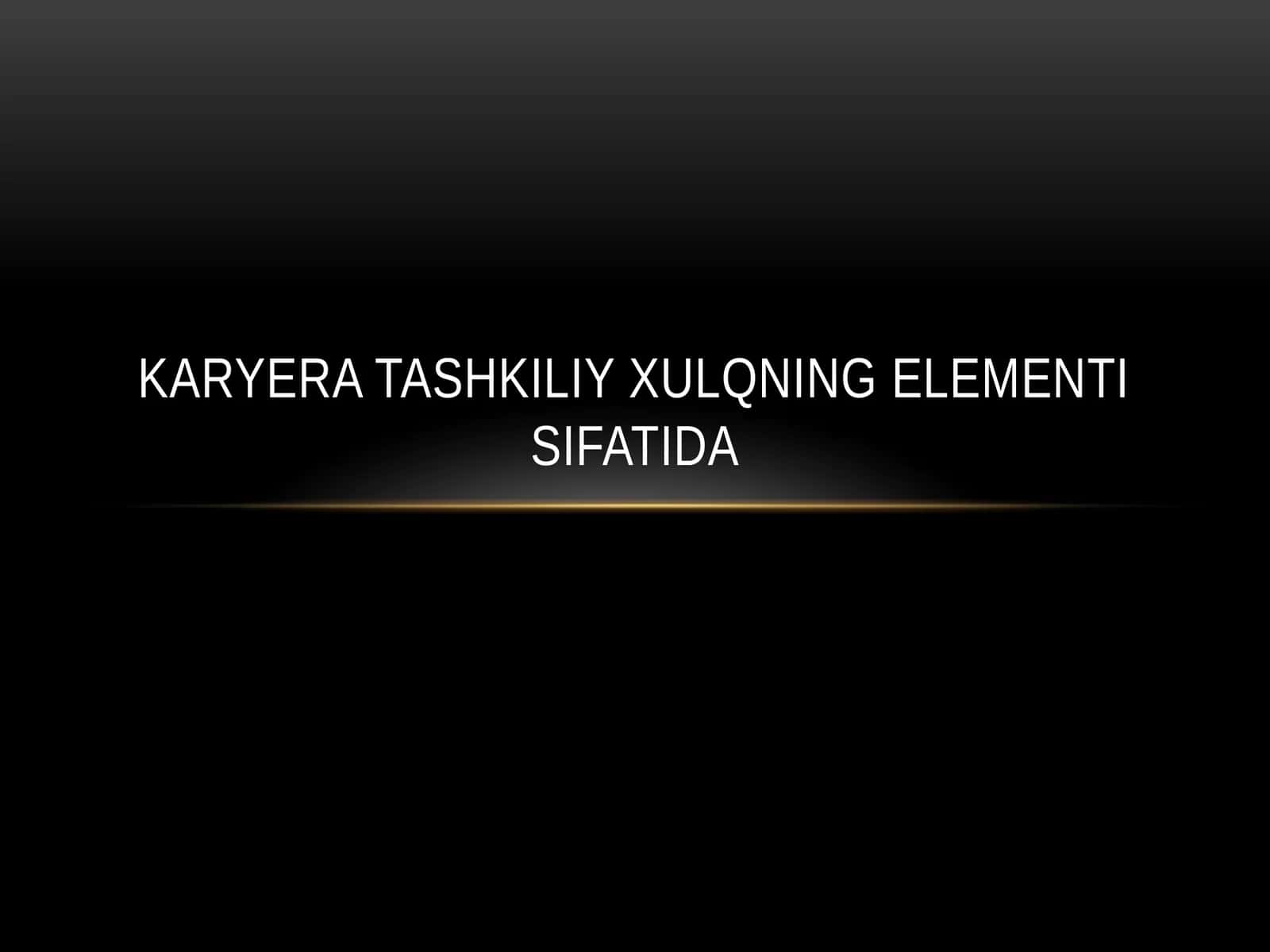 Karyera tashkiliy xulqning elementi sifatida 1
