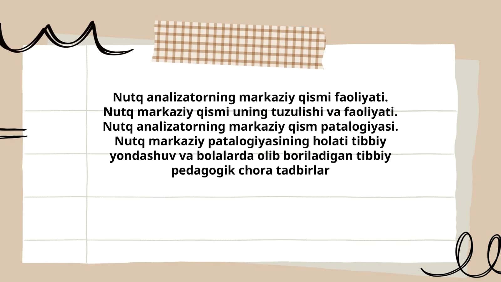 Nutq analizatorining markaziy qismi faoliyati. Nutq markaziy qismi uning tuzulishi va faoliyati. Nutq analizatorining markaziy qism patalogiyasi. Nutq markaziy patalogiyasining holati tibbiy yondashuv va bolalarda olib boriladigan tibbiy pedagogik chora tadbirlar 1