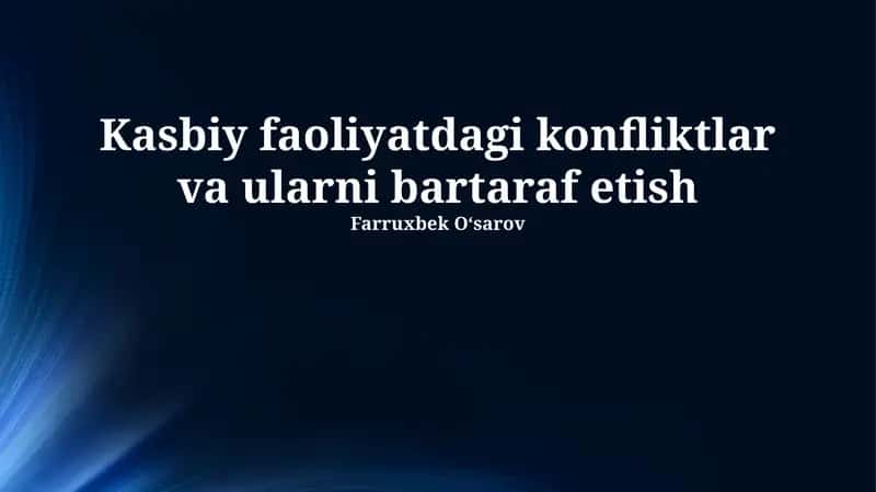 Kasbiy faoliyatdagi konfliktlar va ularni bartaraf etish 1