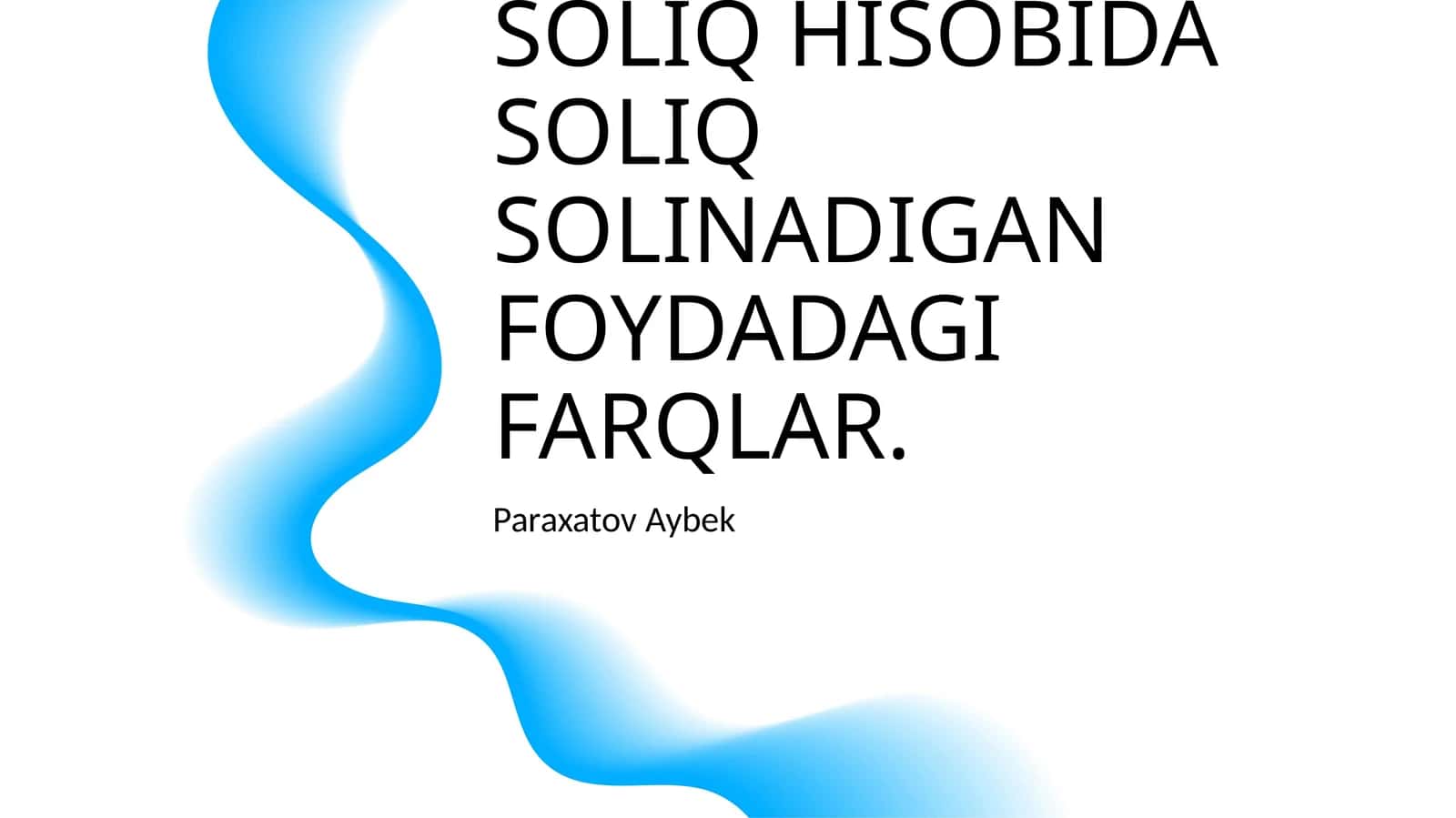 MOLIYAVIY VA SOLIQ HISOBIDA SOLIQ SOLINADIGAN FOYDADAGI FARQLAR 1