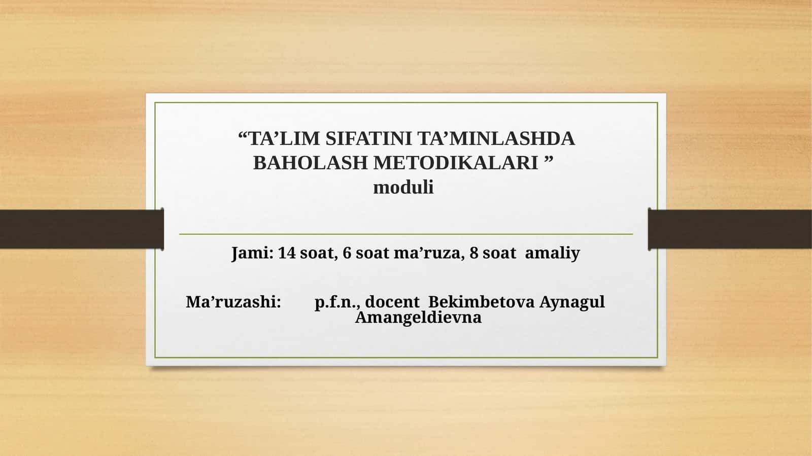 “TA’LIM SIFATINI TA’MINLASHDA BAHOLASH METODIKALARI ”moduli 1
