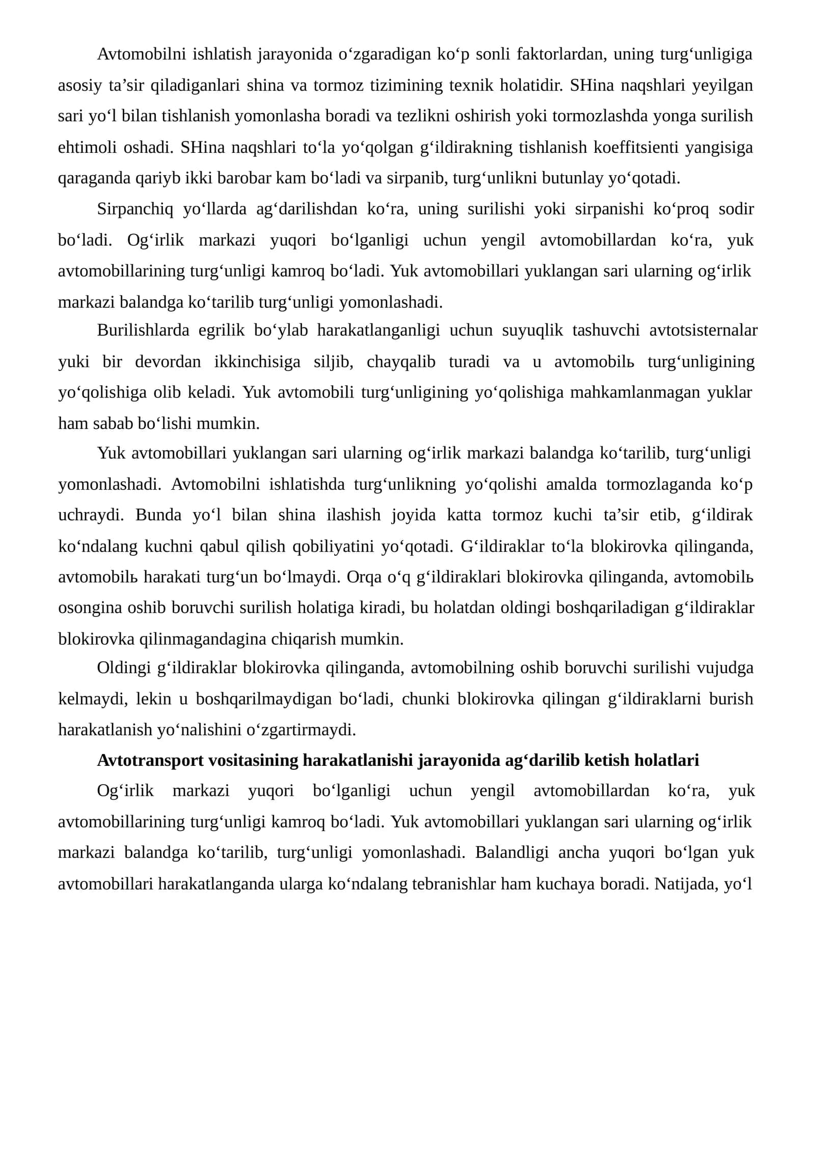 Avtomobilni ishlatish jarayonida o‘zgaradigan ko‘p sonli faktorlardan, uning turg‘unligiga asosiy ta’sir qiladiganlar 1
