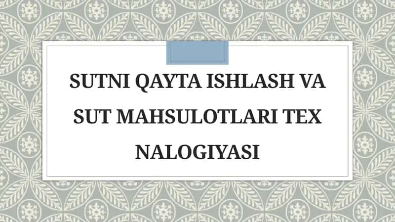 Sutni qayta ishlash va sut mahsulotlari texnalogiyasi 1