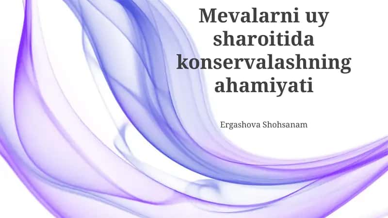 Mevalarni uy sharoitida konservalashning ahamiyati 1