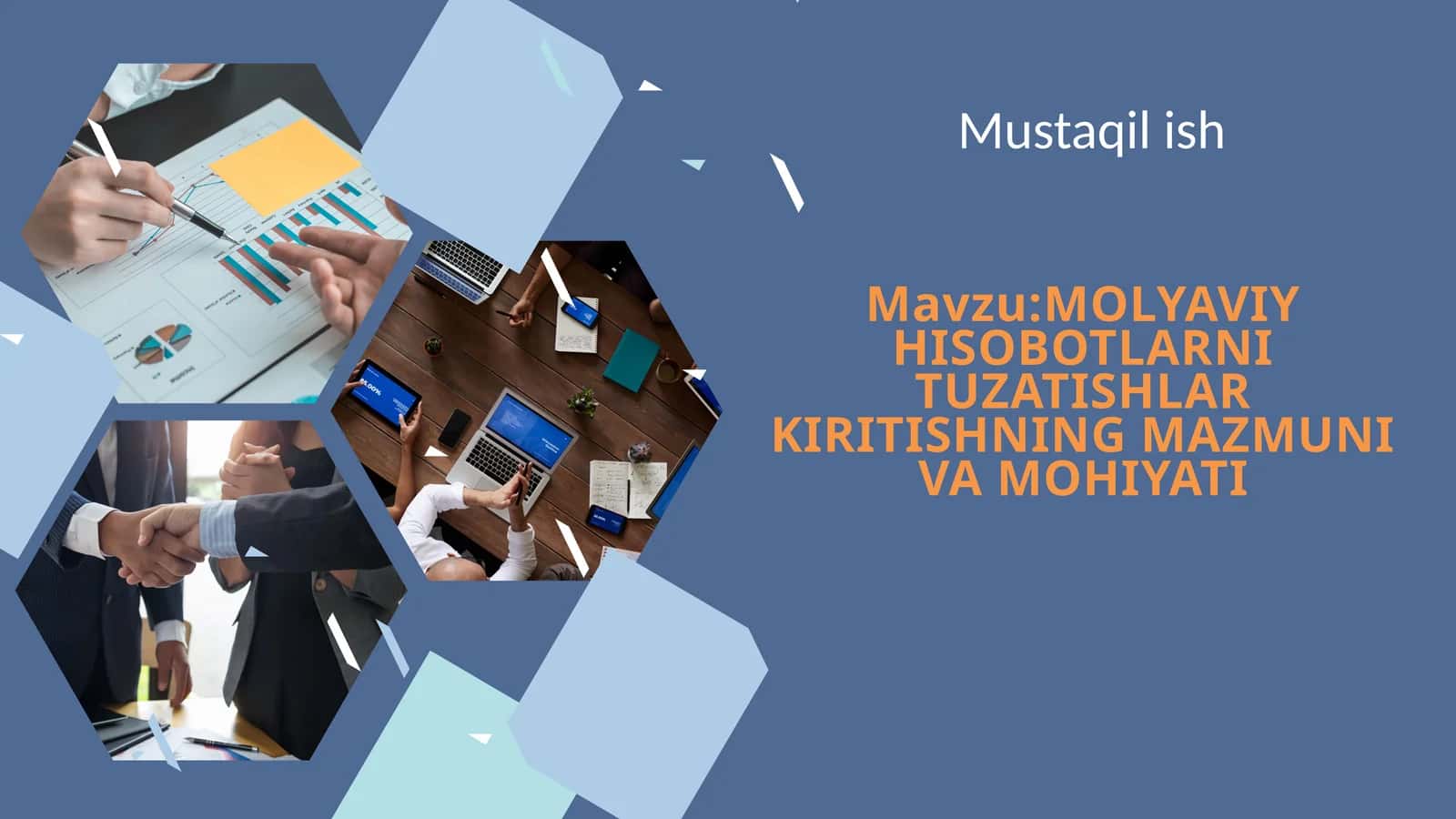 MOLYAVIY HISOBOTLARNI TUZATISHLAR KIRITISHNING MAZMUNI VA MOHIYATI 1