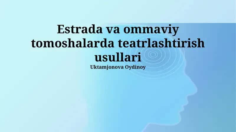 Estrada va ommaviy tomoshalarda teatrlashtirish usullari 1