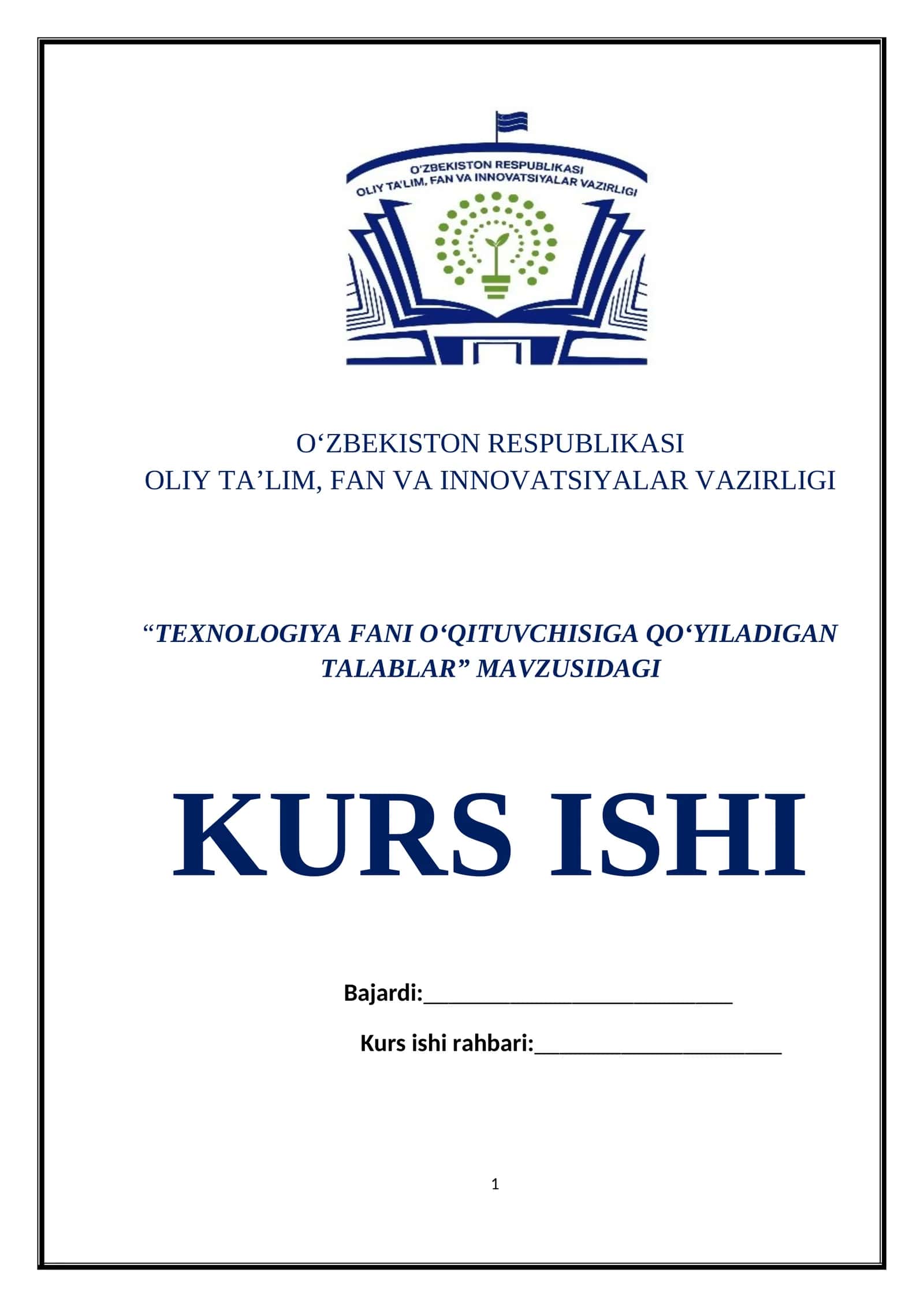 “TEXNOLOGIYA FANI O‘QITUVCHISIGA QO‘YILADIGAN TALABLAR” MAVZUSIDAGI KURS ISHI 1
