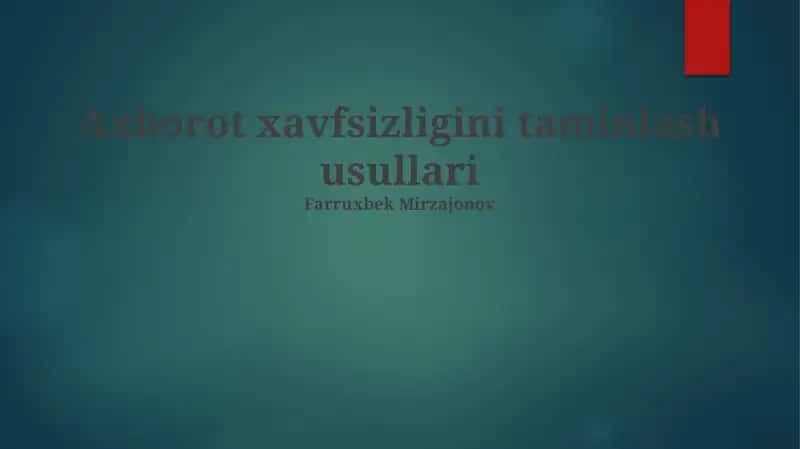 Axborot xavfsizligini taminlash usullari 1