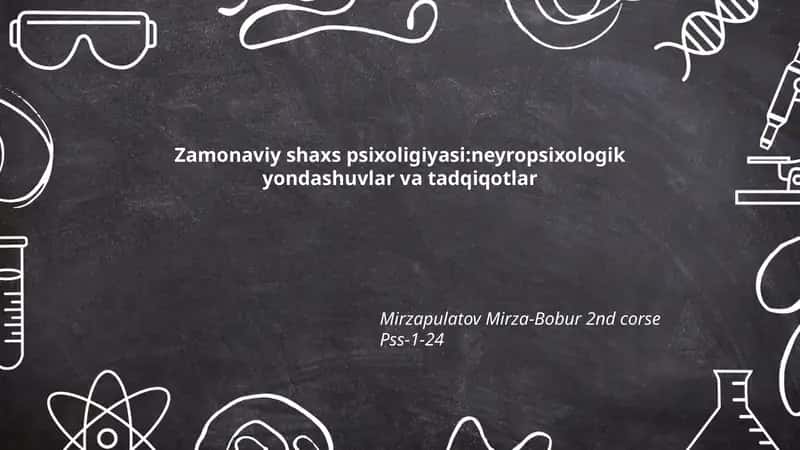 Zamonaviy shaxs psixoligiyasi:neyropsixologik yondashuvlar va tadqiqotlar 1